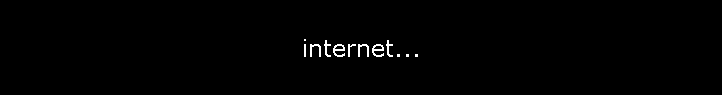 internet...