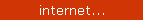 internet...